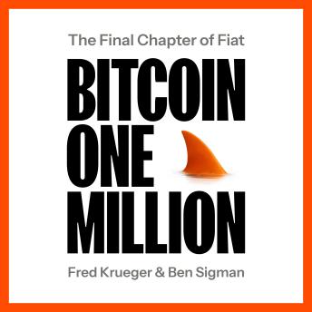 Bitcoin One Million: The Final Chapter of Fiat