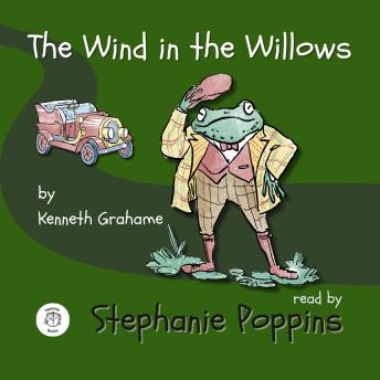 Wind in the Willows: Read by Stephanie Poppins