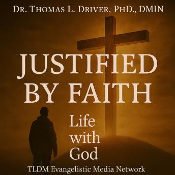 Justified By Faith: Life With God