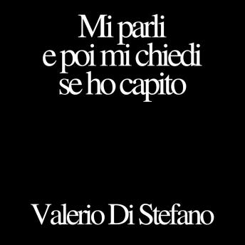 [Italian] - Mi parli e poi mi chiedi se ho capito