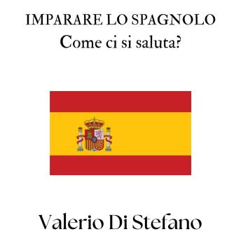[Italian] - Imparare lo spagnolo. Come ci si saluta