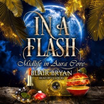 In A Flash: Midlife in Aura Cove Book 5