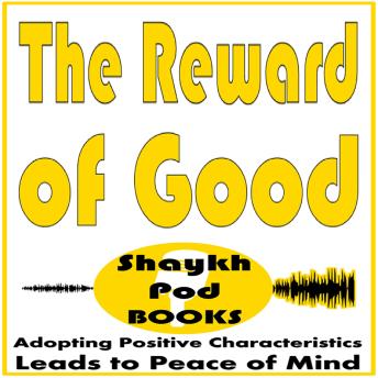 The Reward of Good