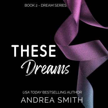 These Dreams: Dream Series Book 2
