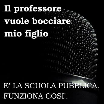 [Italian] - Il professore dice che vuole bocciare mio figlio