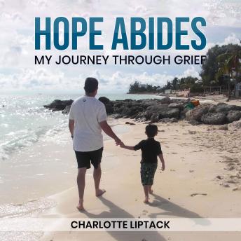 Hope Abides: My Journey Through Grief