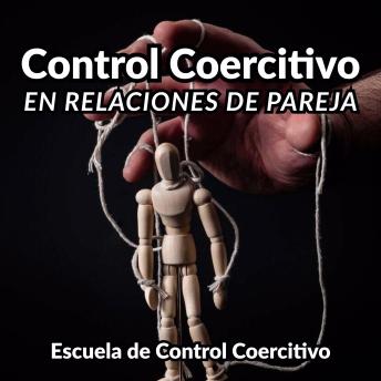 [Spanish] - Control Coercitivo en Relaciones de Pareja: Cómo entender y acompañar a las víctimas de violencia de género, violencia vicaria y violencia doméstica