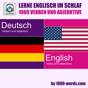 [German] - Lerne Englisch im Schlaf – 1000 Verben und Adjektive