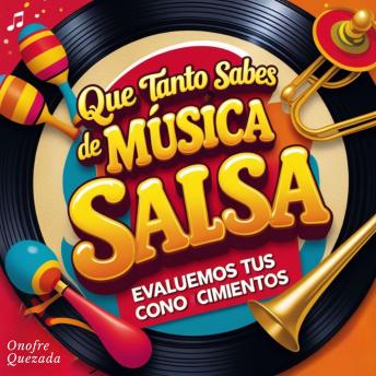 [Spanish] - Que tanto sabes de Música  Salsa - Evaluemos Tus Conocimientos