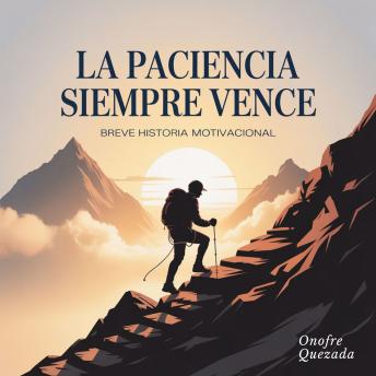 [Spanish] - La Paciencia siempre Vence  Breve Historia Motivacional