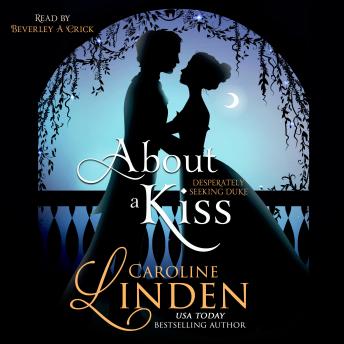About a Kiss: A Desperately Seeking Duke Short Story