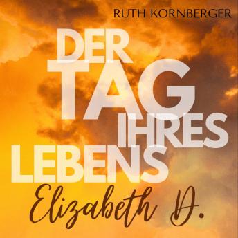 [German] - Elizabeth D.: Ein schauderhafter Plan, erdacht in höchster Verzweiflung