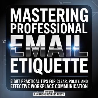 Listen Free To Mastering Professional Email Etiquette Eight Practical