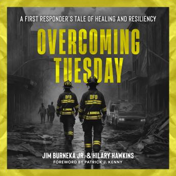 Overcoming Tuesday: A First Responder's Tale of Healing and Resiliency
