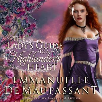 The Lady's Guide to a Highlander's Heart: an 'enemies to lovers' romance, set in the Scottish Highlands