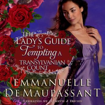 The Lady's Guide to Tempting a Transylvanian Count: a romance set in the dark mountains of Carpathia