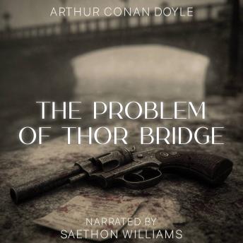 The Problem of Thor Bridge