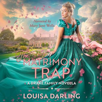 The Matrimony Trap: A Drake Family Novella