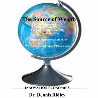 The Source of Wealth: Innovation Economics