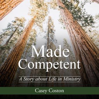 Made Competent: A Story about Life in Ministry