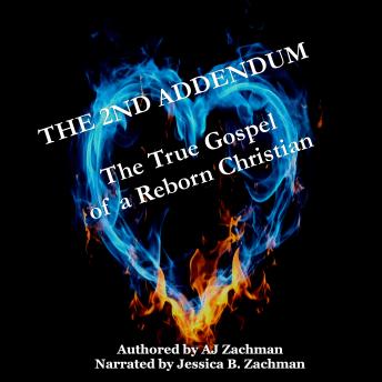 The 2nd Addendum: The True Gospel of a Reborn Christian