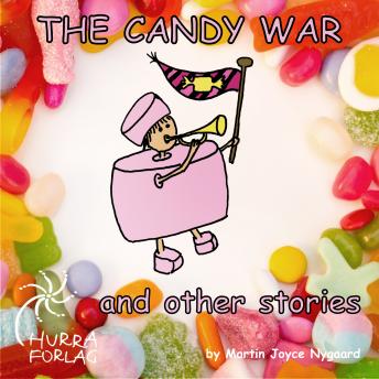 The Candy War and Other Stories: Guaranteed to make High Voltage Kids lie flat on the bed