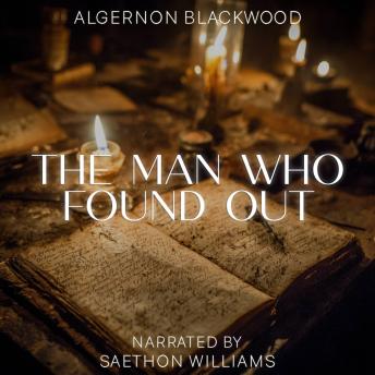The Man Who Found Out