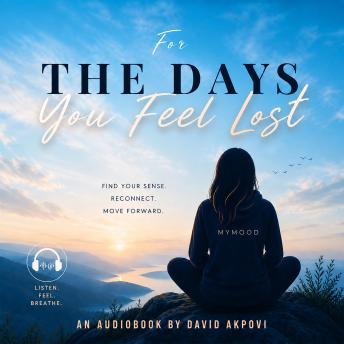 For The Days You Feel Lost