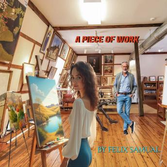 A Piece of WorkA Piece of Work [Written by Felix Samual]