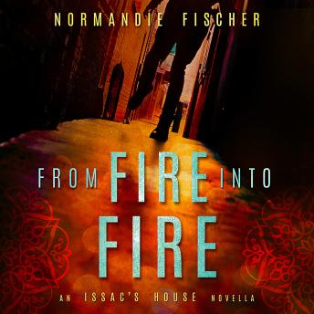 From Fire into Fire: An Isaac's House story