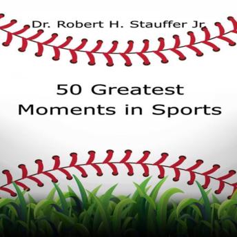 50 Greatest Moments in Sports