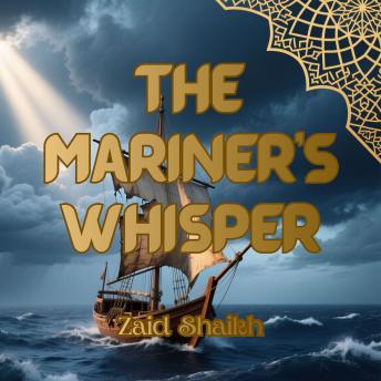 The Mariner's Whisper: Islamic Fictional Story on Tawakkul