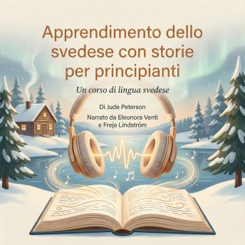 [Italian] - Apprendimento dello svedese con storie per principianti: Un corso di lingua svedese