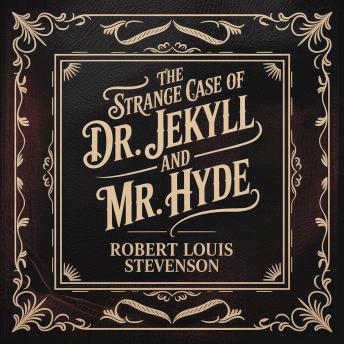The Strange Case of Dr. Jekyll and Mr. Hyde