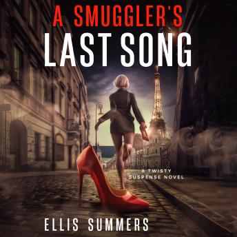 A Smuggler's Last Song: A Twisty Suspenseful Novel - Book One of Betraying the Dynasty Series