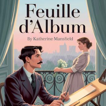 Feuille d’Album: A Classic Psychological Short Story of Love, Longing, and Quiet Obsession