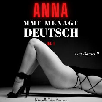 [German] - Anna – MMF Menage Deutsch: Bisexuelle Tabu-Romanze