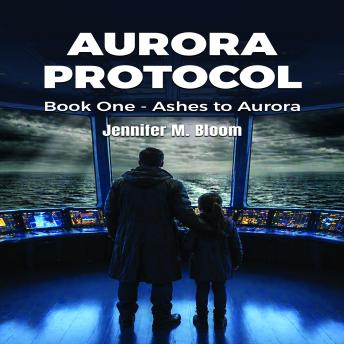 Aurora Protocol: Book One - Ashes to Aurora