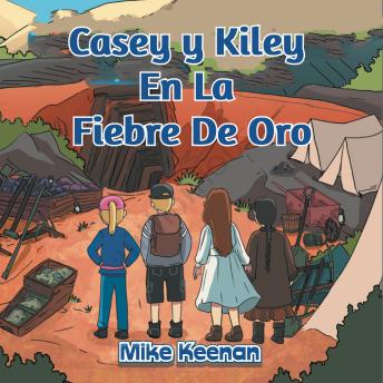 [Spanish] - Casey y Kiley En La Fiebre De Oro