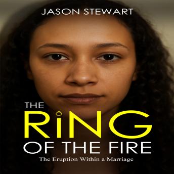 THE RiNG OF THE FIRE: The Eruption Within a Marriage