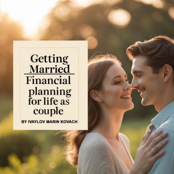 Getting Married: Financial Planning for Life as a Couple