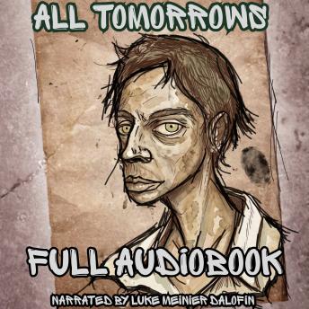 ALL TOMORROWS — Full Audiobook | Complete Sci-Fi Narration (2026 Recording)