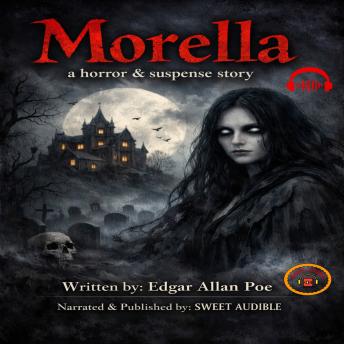 Morella: a horror & suspense story