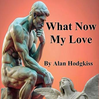 Enjoy What Now My LoveWhat Now My Love from Alan Hodgkiss episode artwork