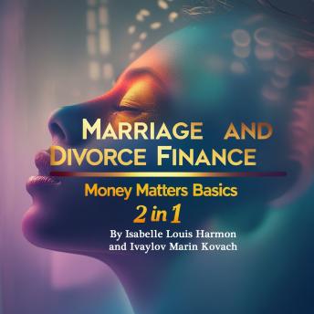 Marriage and Divorce Finance: Money Matters Basics (2 in 1)