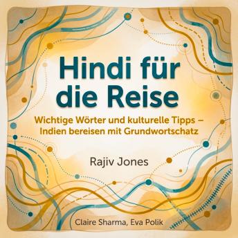 [German] - Hindi für die Reise: Wichtige Wörter und kulturelle Tipps – Indien bereisen mit Grundwortschatz