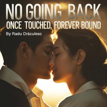 No Going Back: Once Touched, Forever Bound