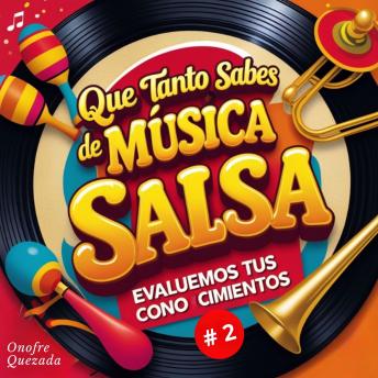 [Spanish] - Que tanto sabes de Música  Salsa - Evaluemos Tus Conocimientos # 2