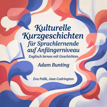 [German] - Kulturelle Kurzgeschichten für Sprachlernende auf Anfängerniveau