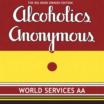 [Spanish] - Alcoholics Anonymous: The Big Book Spanish Edition
